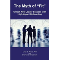 The Myth of "Fit": Unlock New Leader Success with High-Impact Onboarding