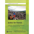 Justice for Forests: Improving Criminal Justice Efforts to Combat Illegal Logging