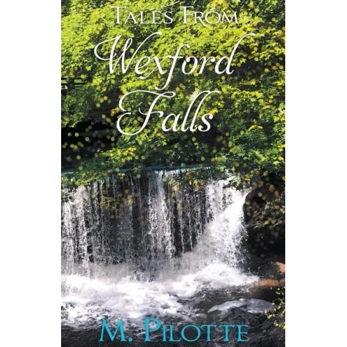 Tales From Wexford Falls
