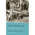 The Other '68: A Social History of West Germany's Revolt