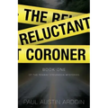 The Reluctant Coroner