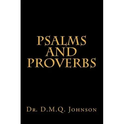 Psalms and Proverbs