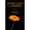 Divine Love and Wisdom: The Portable New Century Edition