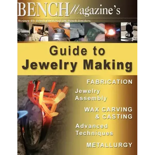 Bench Magazine's Guide to Jewelry Making