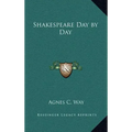 Shakespeare Day by Day