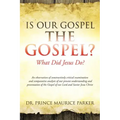 Is Our Gospel the Gospel?