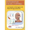 Integrative Facial Cupping: Lymphatic drainage and face-lifting protocols