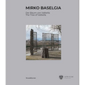 Mirko Baselgia: The Tree of Valbella