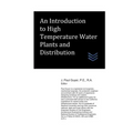 An Introduction to High Temperature Water Plants and Distribution