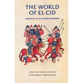 The World of El Cid: Chronicles of the Spanish Reconquest