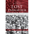 Lost Endeavour: A survivor's account of the ill-fated Gallipoli Campaign
