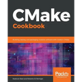 CMake Cookbook: Building, testing, and packaging modular software with modern CMake