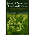 Jesus of Nazareth: Lord and Christ