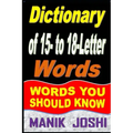 Dictionary of 15- to 18-Letter Words: Words You Should Know