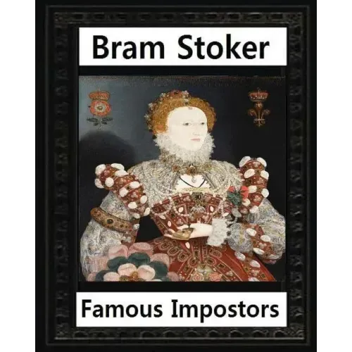 Famous imposters (1910) by: Bram Stoker