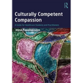 Culturally Competent Compassion: A Guide for Healthcare Students and Practitioners