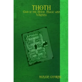 THOTH - God of the Moon, Magic and Writing