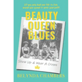 Beauty Queen Blues Show Up & Wear a Crown