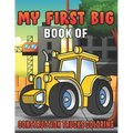 My First Big Book Of Construction Trucks Coloring: Amazing Excavator, Crane, Digger and Dump Truck Coloring Book for Kids