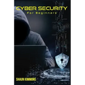 Cyber Security for Beginners: How to Become a Cybersecurity Professional Without a Technical Background (2022 Guide for Newbies)