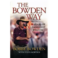 The Bowden Way: 50 Years of Leadership Wisdom