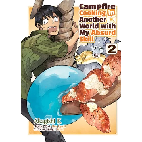 Campfire Cooking in Another World with My Absurd Skill: Volume 2 (Manga)