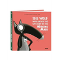 The Wolf Who Solved the Mystery of the Missing Mask