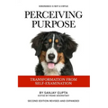 Perceiving Purpose: Transformation From Self-Examination