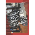 El Escritor No Tiene Ganas de Escribir