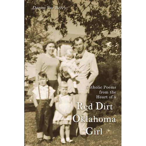 Catholic Poems from the Heart of a Red Dirt Oklahoma Girl