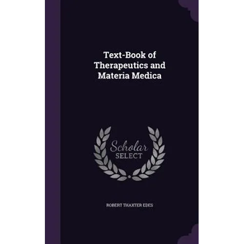 Text-Book of Therapeutics and Materia Medica