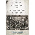 Toward a Theology of Psychological Disorder