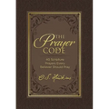 The Prayer Code: 40 Scripture Prayers Every Believer Should Pray