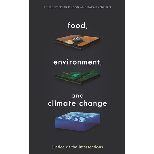 Food, Environment, and Climate Change: Justice at the Intersections