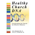 Healthy Church DNA(R): Transforming the Church for Effective Ministry