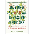 Beyond the War on Invasive Species: A Permaculture Approach to Ecosystem Restoration