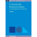 A Journey into Reciprocal Space: A Crystallographer's Perspective