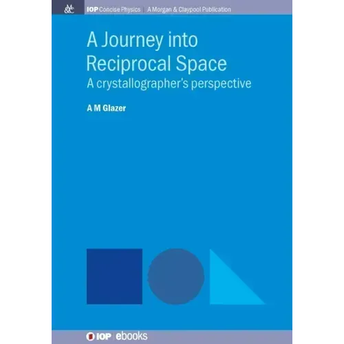 A Journey into Reciprocal Space: A Crystallographer's Perspective