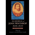 The Journal of John Winthrop, 1630-1649: Abridged Edition