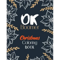 OK Boomer Christmas Coloring Book: Funny Christmas Coloring Book for Adults, Festive Ornaments and Relaxing Christmas Scenes (Gift Card Alternative Id