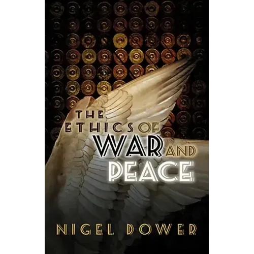 The Ethics of War and Peace: Cosmopolitan and Other Perspectives