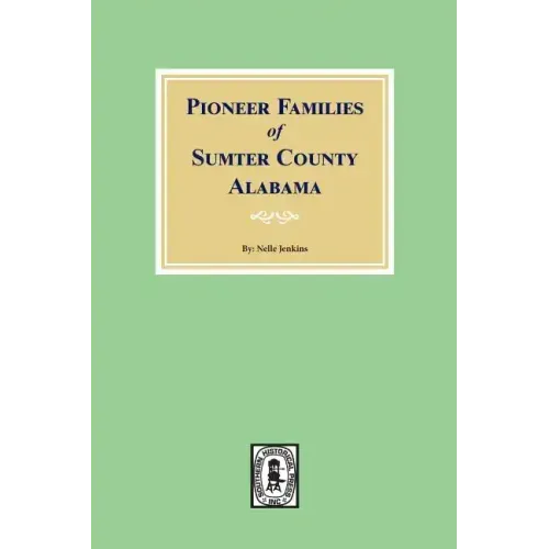 Pioneer Families of Sumter County, Alabama