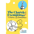 The Church of Exemptions: A Farce with Footnotes