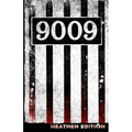 9009 (Heathen Edition)