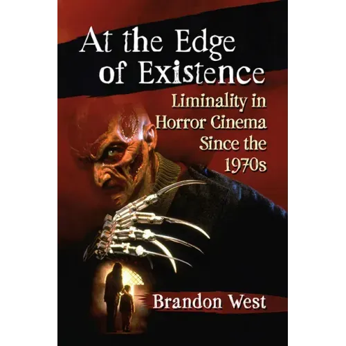 At the Edge of Existence: Liminality in Horror Cinema Since the 1970s