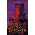 The Zaragoza Chronicles: Beginnings