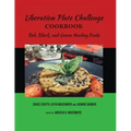 Liberation Plate Challenge Cookbook: Red, Black, and Green Healing Foods