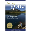Anxiety Gone: The Three C's of Anxiety Recovery