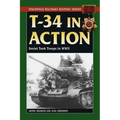 T-34 in Action: Soviet Tank Troops in World War II
