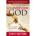 The Misunderstood God: The Lies Religion Tells about God
